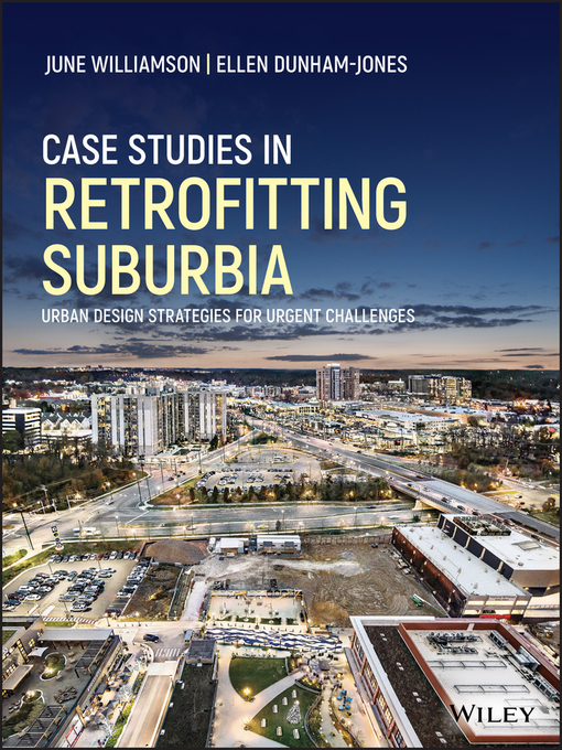 Title details for Case Studies in Retrofitting Suburbia by June Williamson - Available